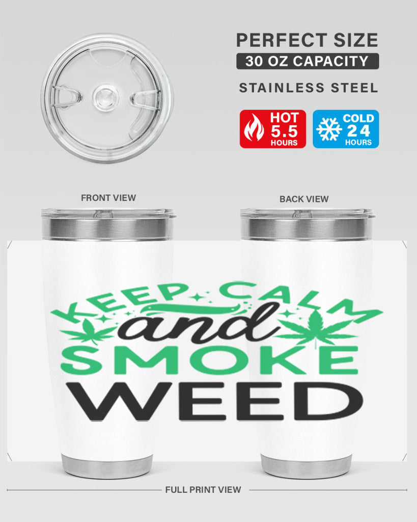 Keep Calm And Smoke Weed 172#- marijuana- Tumbler