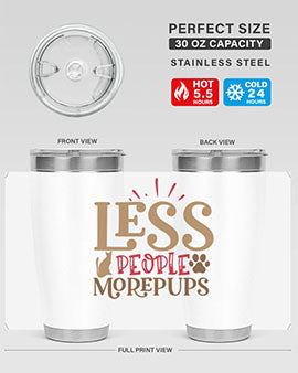 Less People More Pups Style 18#- cat- Tumbler