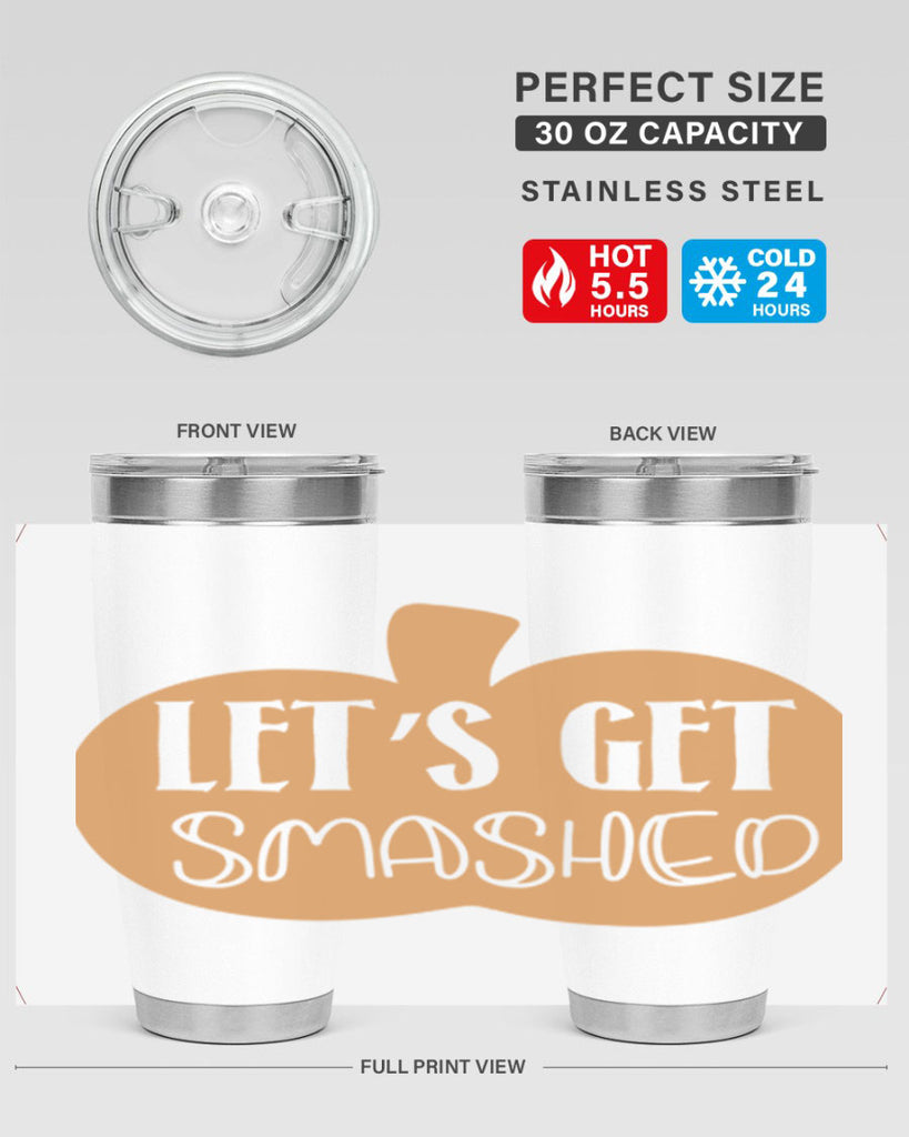 Let s Get Smashed 399#- fall- Tumbler
