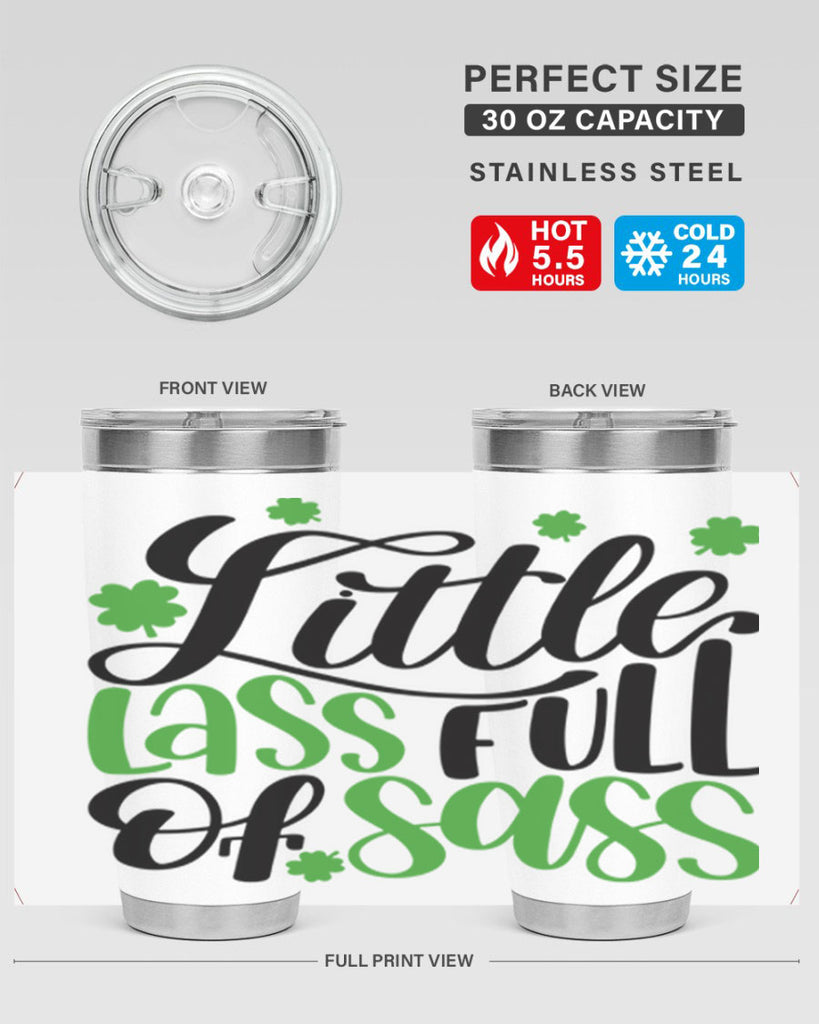 Little Lass Full Of Sass Style 69#- St Patricks Day- Tumbler