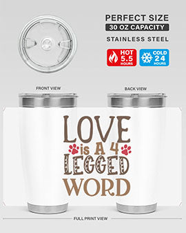 Love is A Legged Word Style 20#- cat- Tumbler