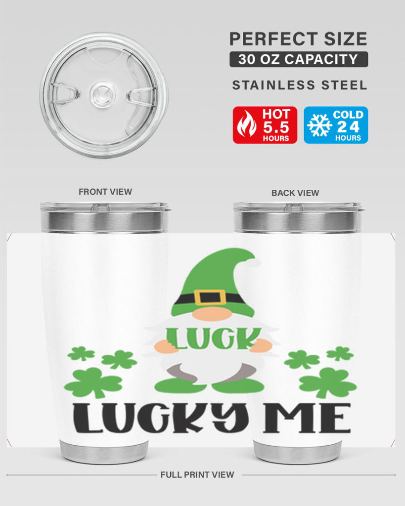 Luck Lucky Me Style 61#- St Patricks Day- Tumbler