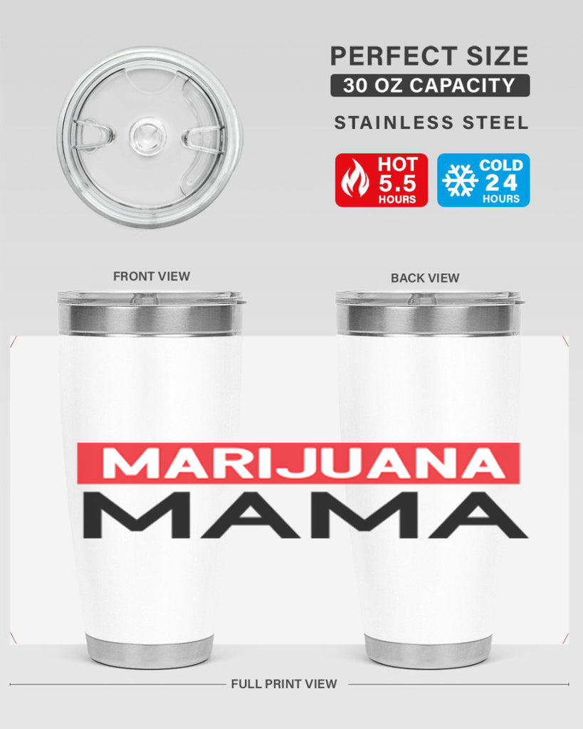 Marijuana Mama 207#- marijuana- Tumbler