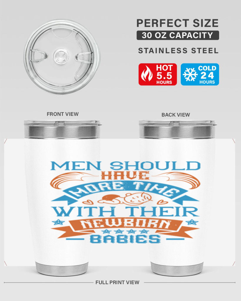 Men should have more time with their newborn babies Style 113#- baby- tumbler