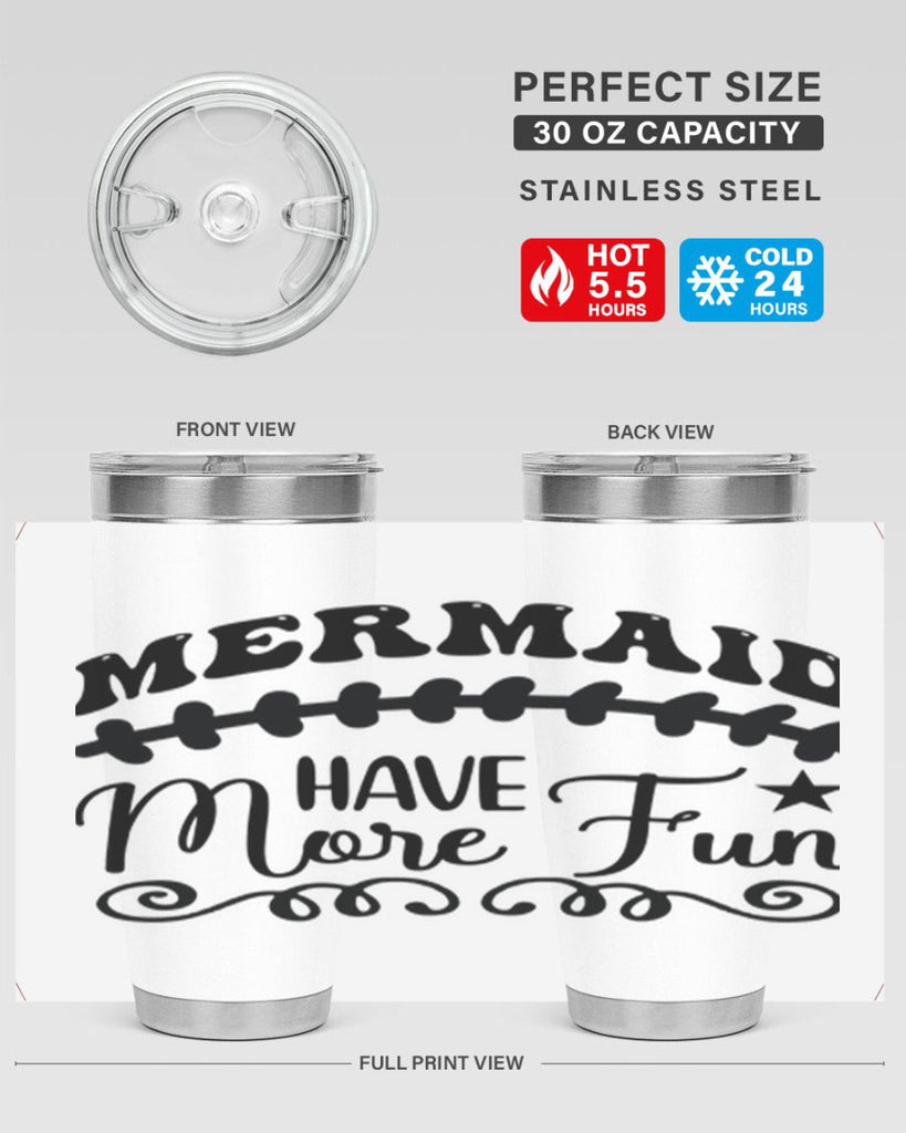 Mermaid have more fun 418#- mermaid- Tumbler