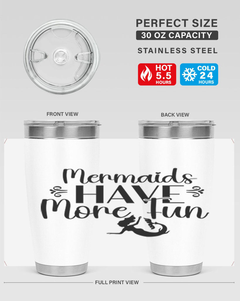 Mermaids Have More Fun 468#- mermaid- Tumbler