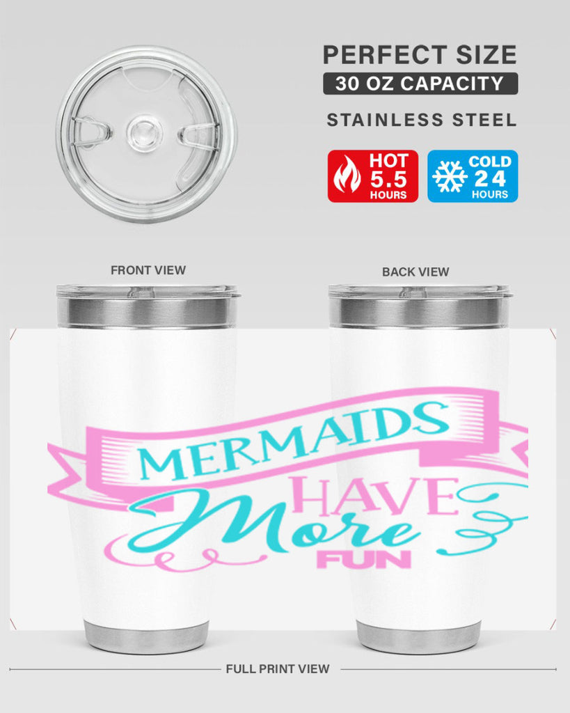 Mermaids Have More Fun 470#- mermaid- Tumbler
