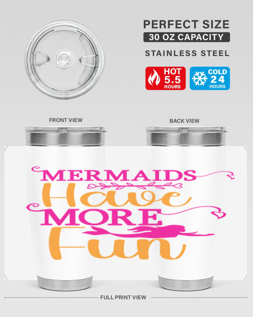 Mermaids Have More Fun 471#- mermaid- Tumbler