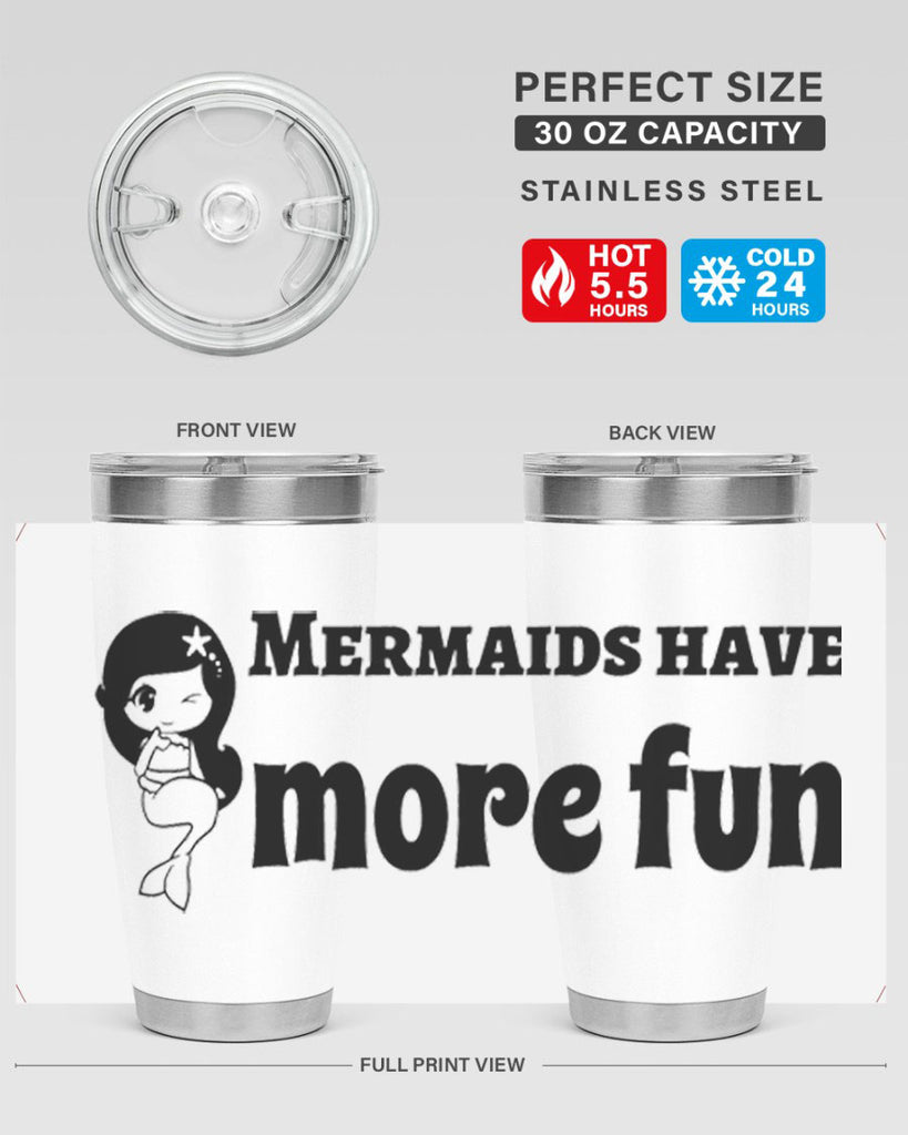 Mermaids have more fun 490#- mermaid- Tumbler