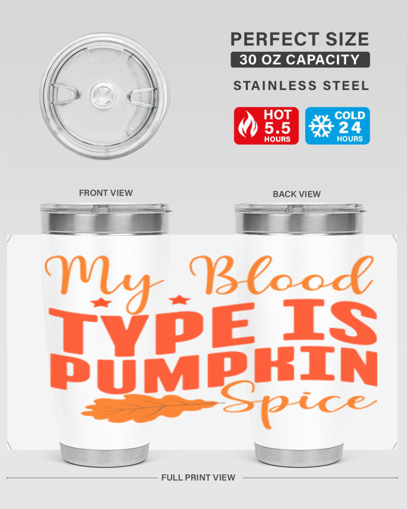 My Blood Type Is Pumpkin Spice Design 433#- fall- Tumbler