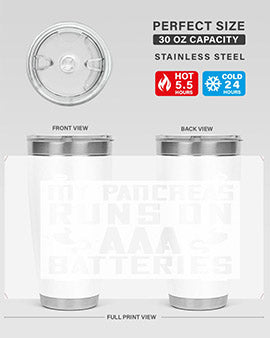 My Pancreas Runs On Aaa Batteries Style 20#- diabetes- Tumbler