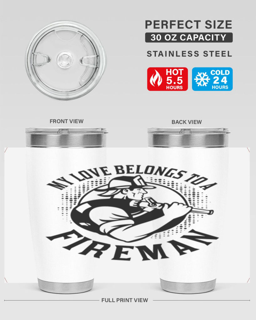 My love belongs Style 50#- fire fighter- tumbler
