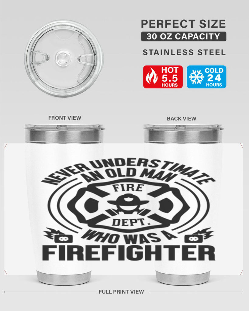 Never understimate Style 48#- fire fighter- tumbler