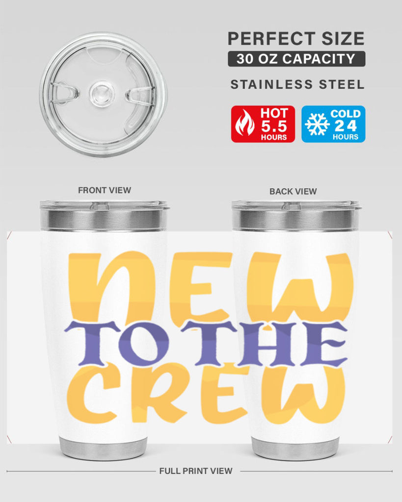 New To the Crew Style 216#- baby- tumbler