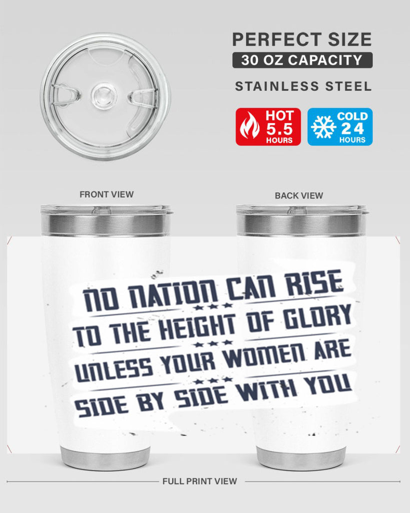 No nation can rise to the height of glory unless your women are side by side with you Style 47#- womens day- Tumbler