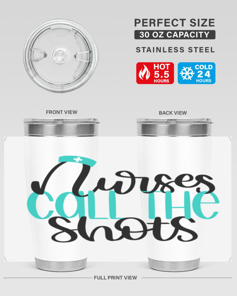 Nurses Call The Shots Style Style 89#- nurse- tumbler