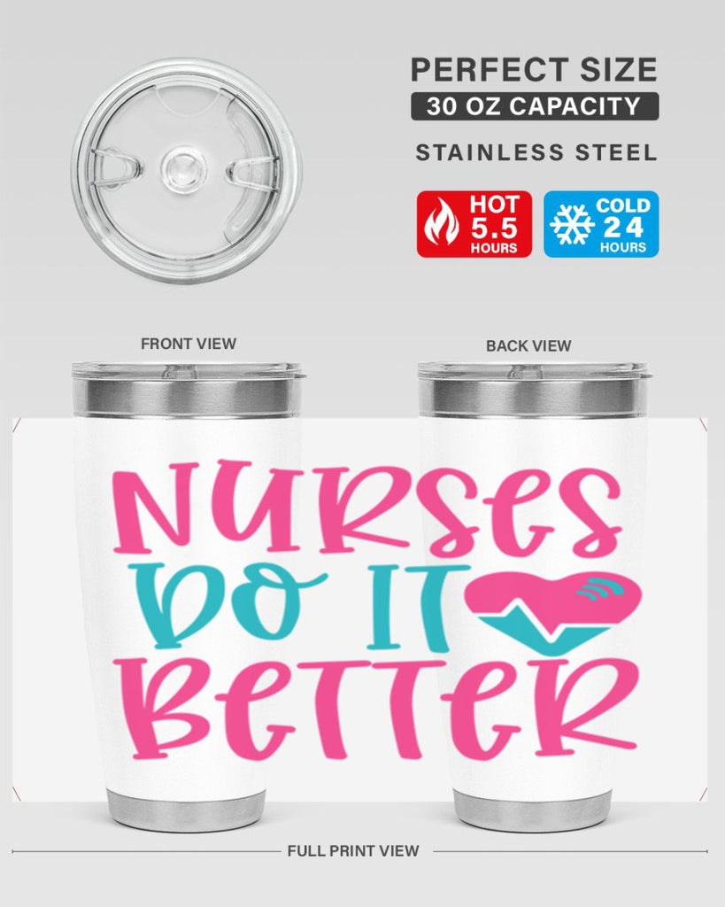 Nurses Do It Better Style Style 83#- nurse- tumbler