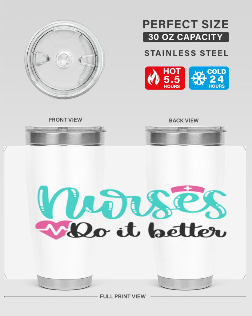 Nurses Do It Better Style Style 85#- nurse- tumbler