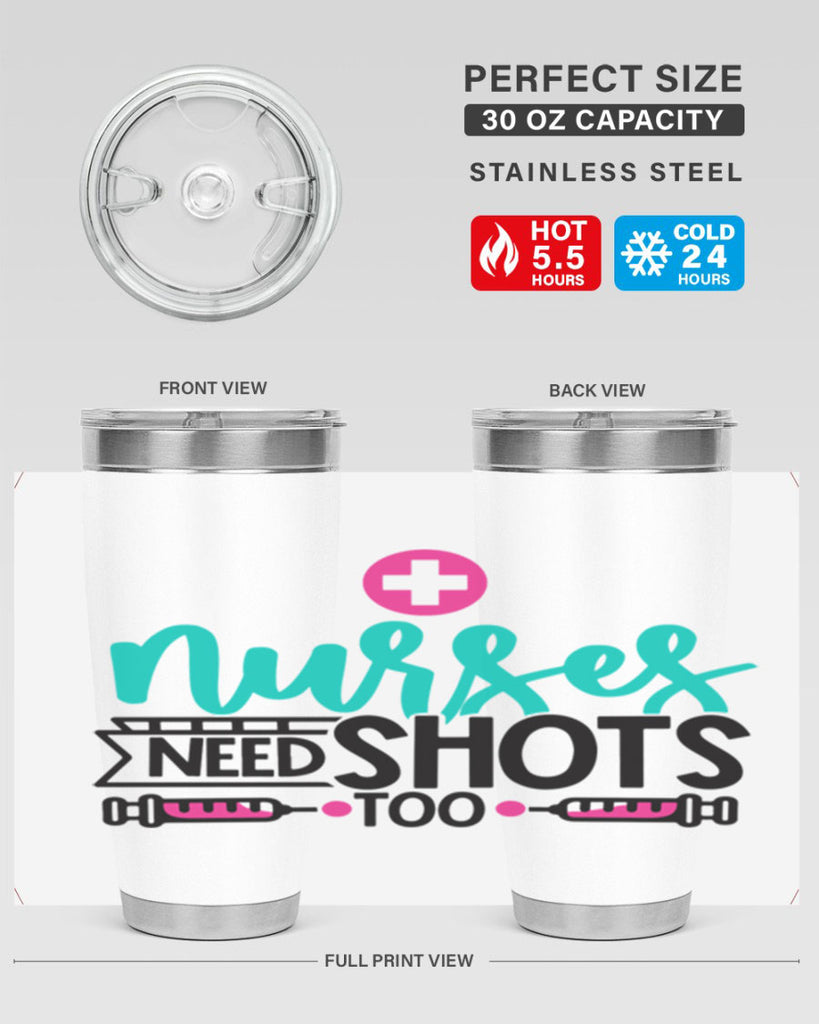 Nurses Need Shoot Too Style Style 82#- nurse- tumbler