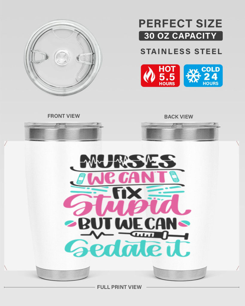 Nurses We Cant Fix Style Style 73#- nurse- tumbler