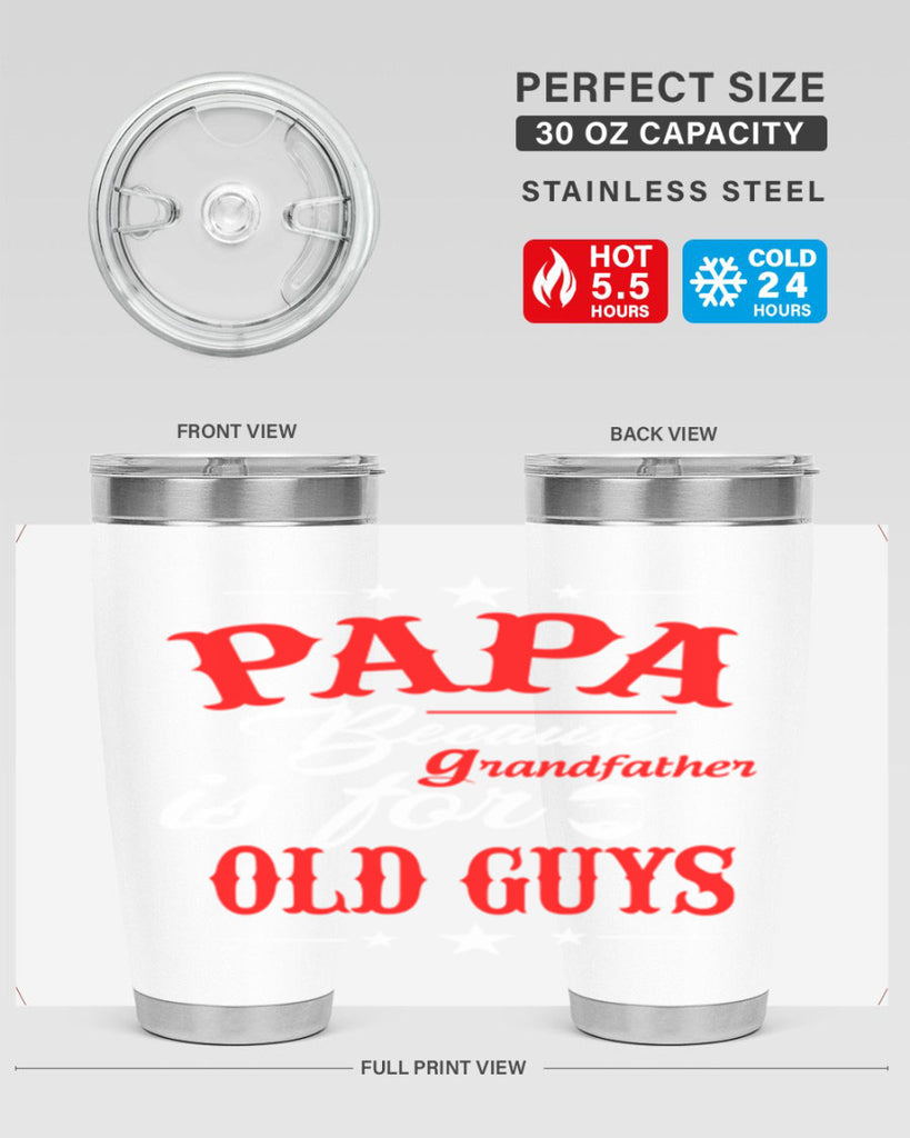 PAPA Because 118#- grandpa - papa- Tumbler