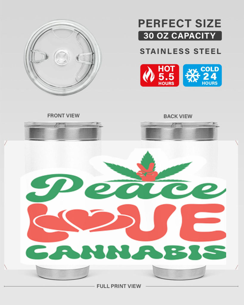 Peace Love Cannabis 218#- marijuana- Tumbler