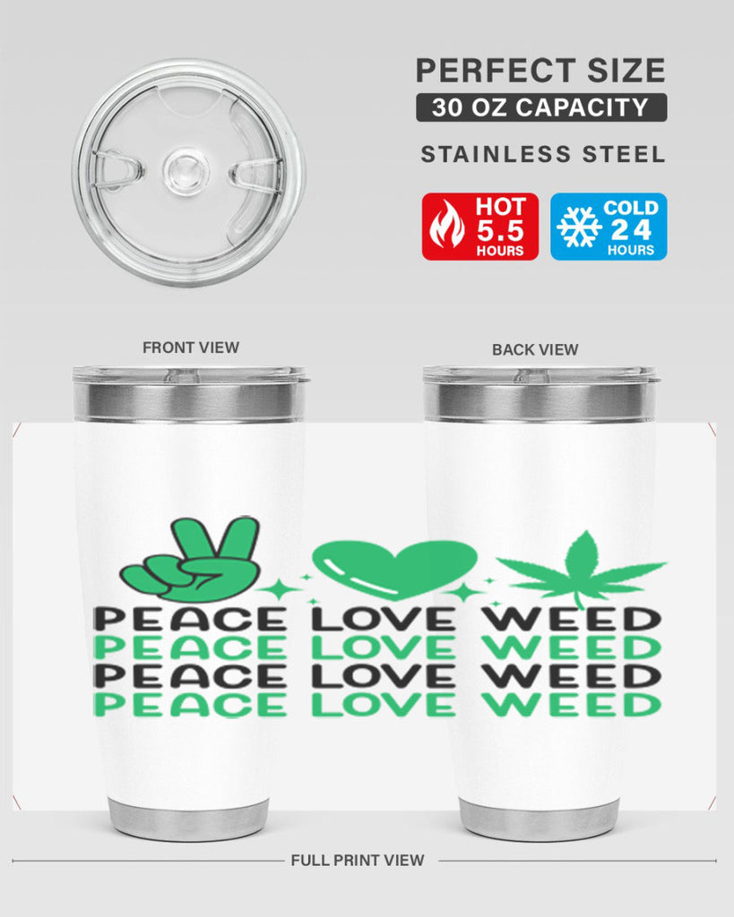 Peace Love Weed 219#- marijuana- Tumbler