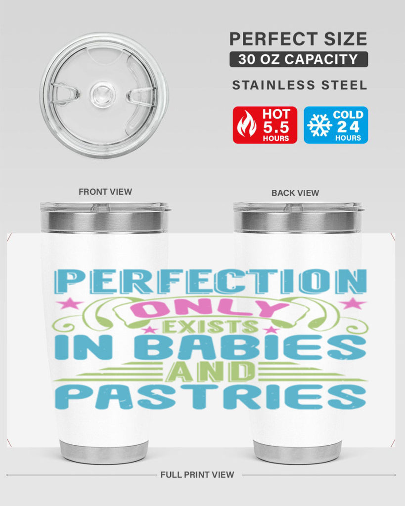 Perfection only exists in babies and pastires Style 182#- baby- tumbler