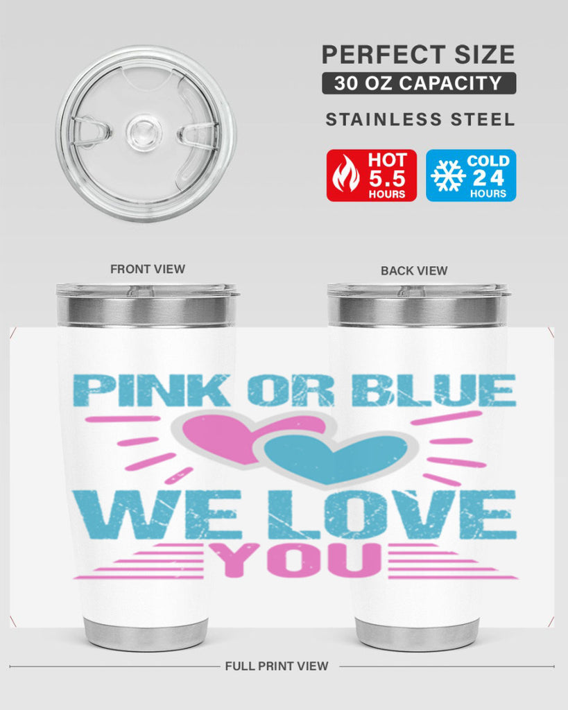 Pink or Blue we love you Style 177#- baby- tumbler