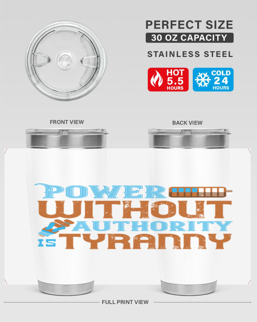 Power without authority is tyranny Style 15#- electrician- tumbler