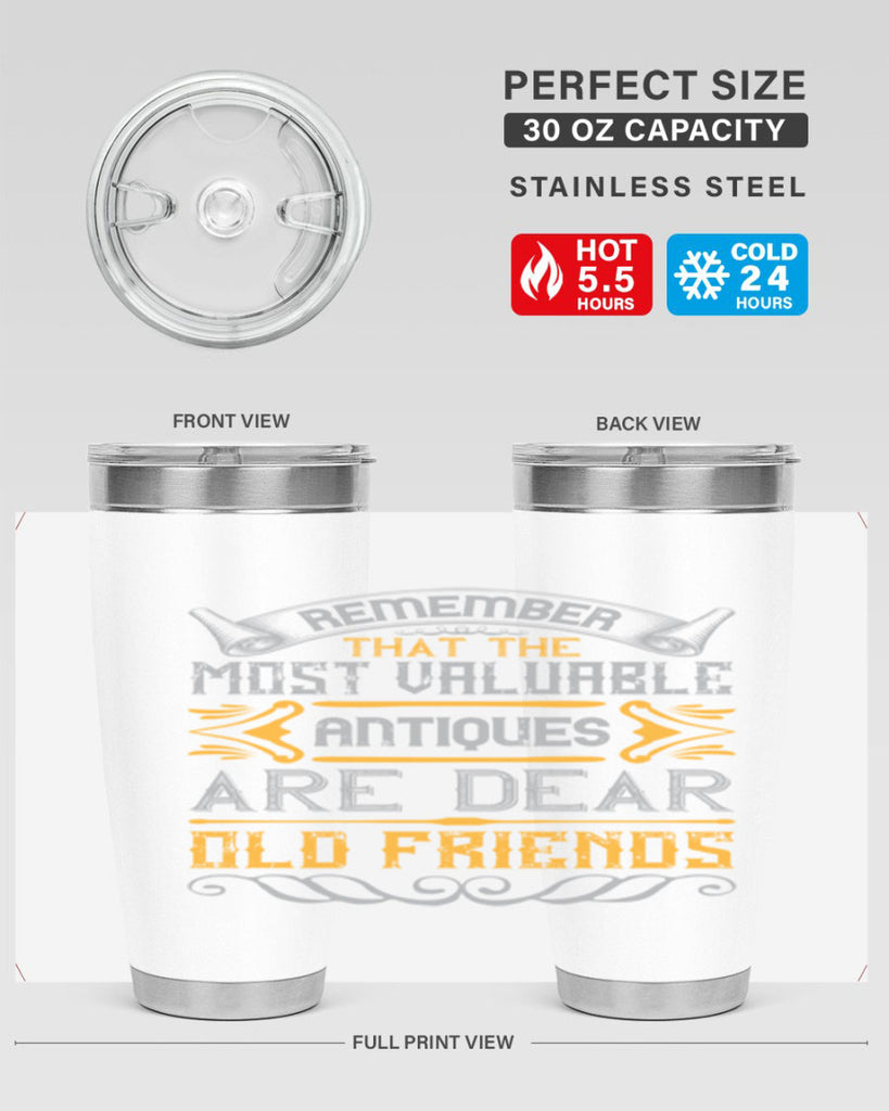 Remember that the most valuable antiques are dear old friends Style 59#- Best Friend- Tumbler