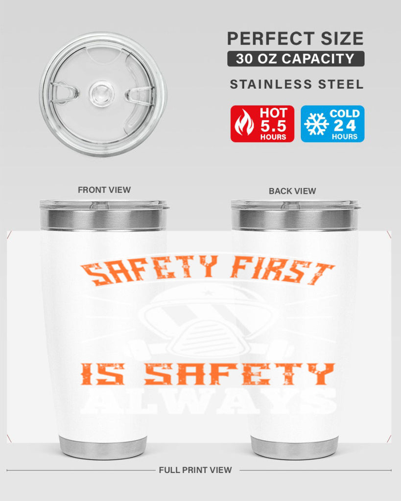 Safety First” is “Safety Always Style 36#- fire fighter- tumbler