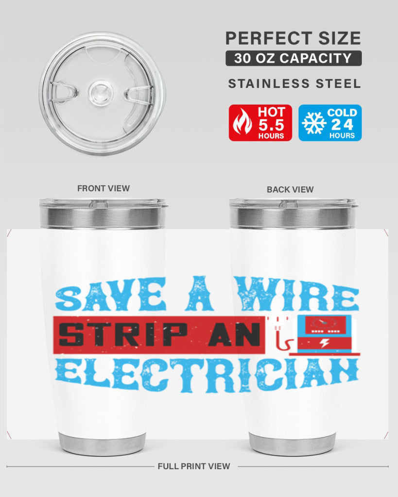 Save a wire strip an electrician Style 13#- electrician- tumbler