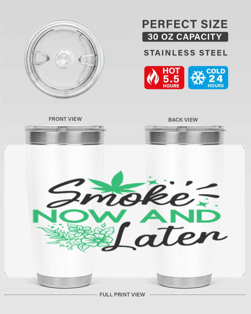 Smoke Now And Later 233#- marijuana- Tumbler