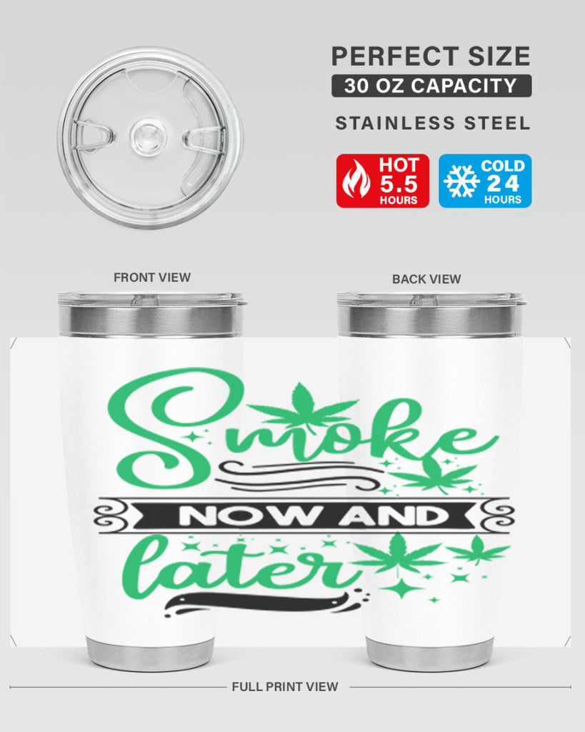 Smoke Now And Later 234#- marijuana- Tumbler