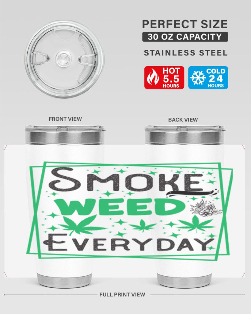 Smoke Weed Everyday 237#- marijuana- Tumbler