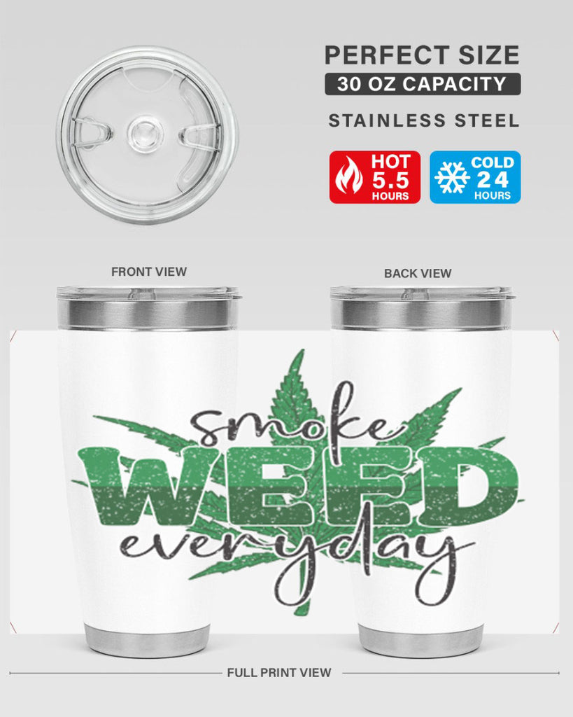 Smoke Weed Everyday Sublimation 244#- marijuana- Tumbler