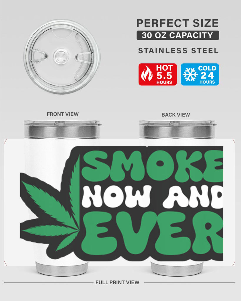 Smoke now and ever 232#- marijuana- Tumbler