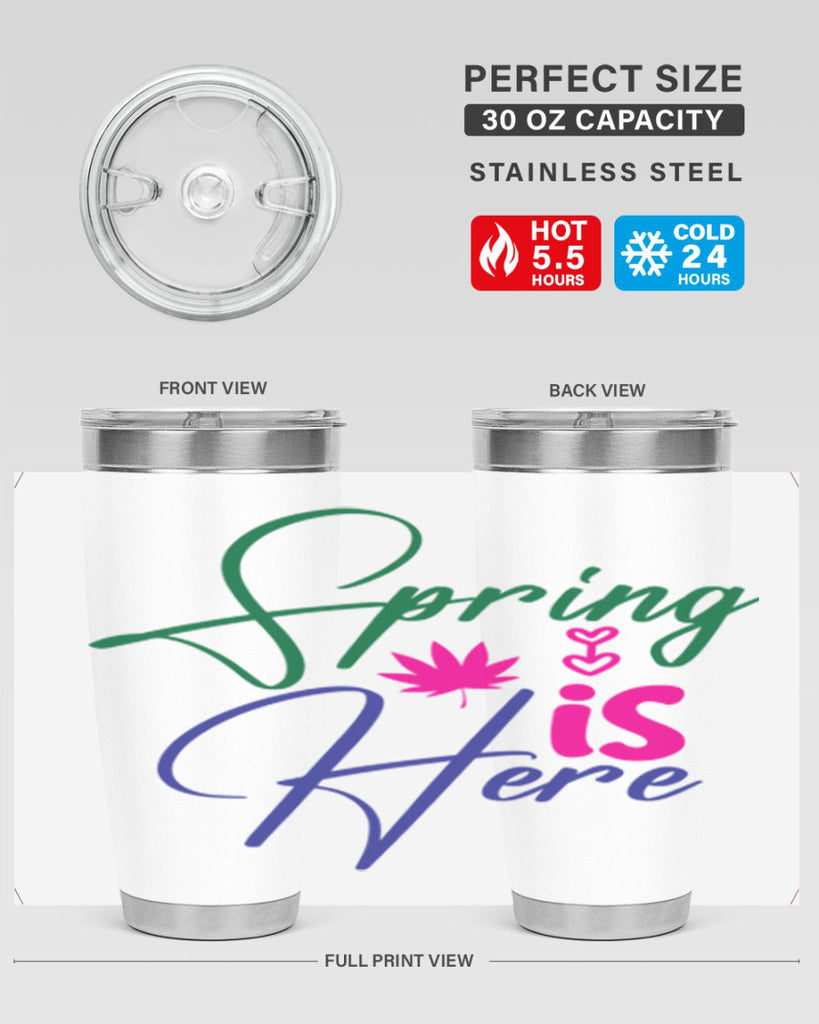 Spring Is Here 449#- spring- Tumbler