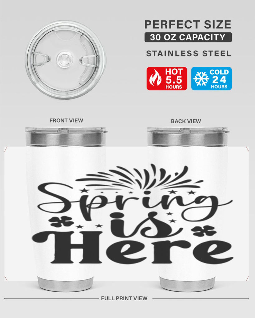 Spring Is Here 451#- spring- Tumbler