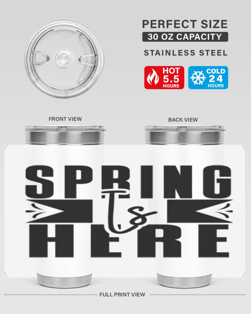 Spring Is Here 452#- spring- Tumbler