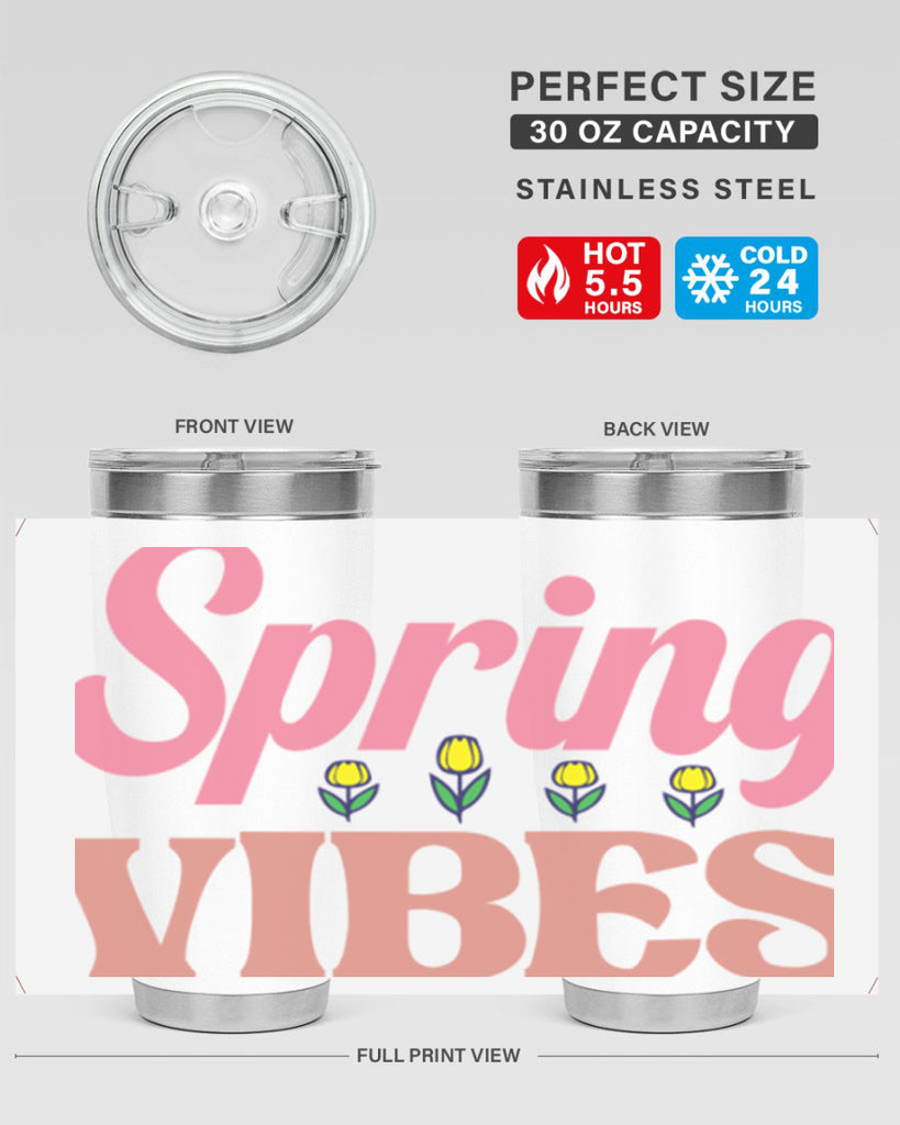 Spring Vibes  520#- spring- Tumbler