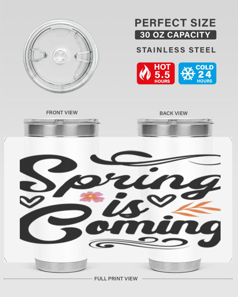 Spring is Coming  496#- spring- Tumbler