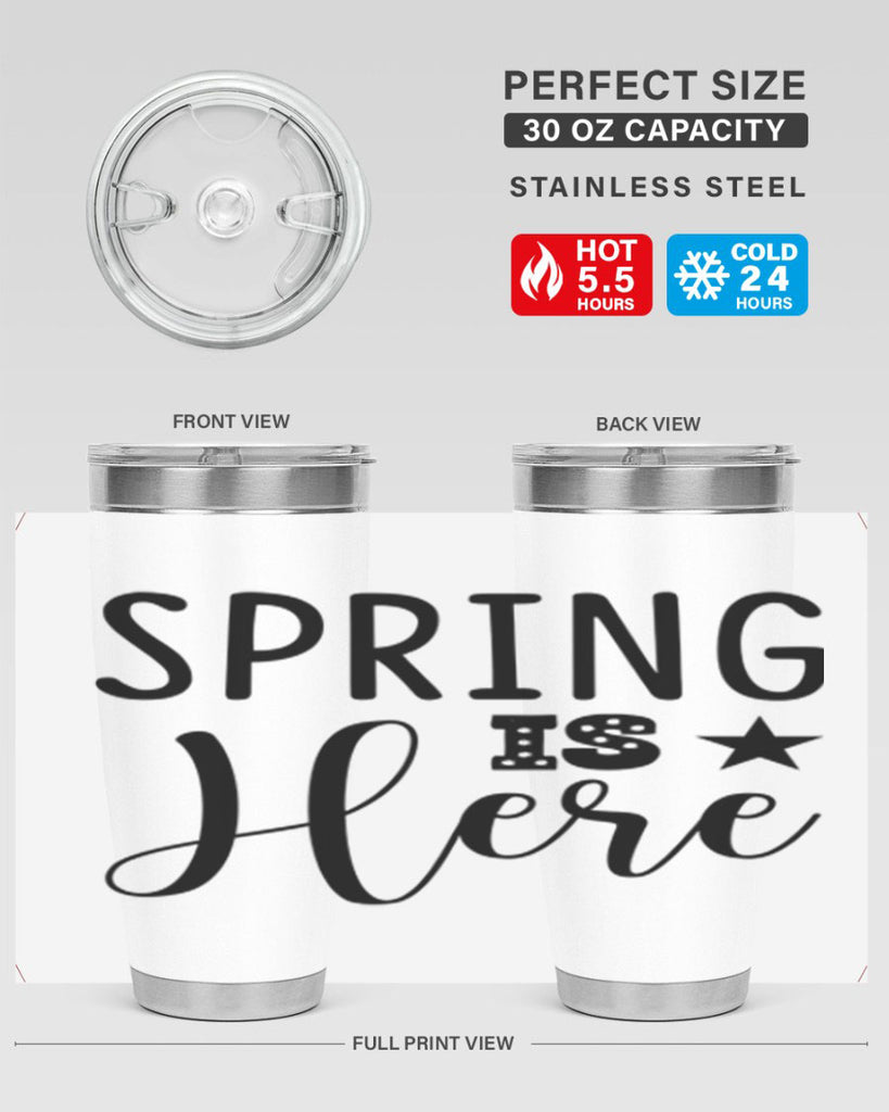 Spring is Here 450#- spring- Tumbler