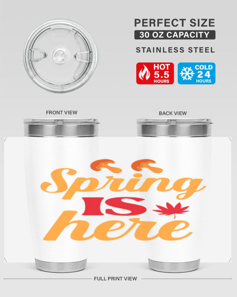 Spring is here 453#- spring- Tumbler