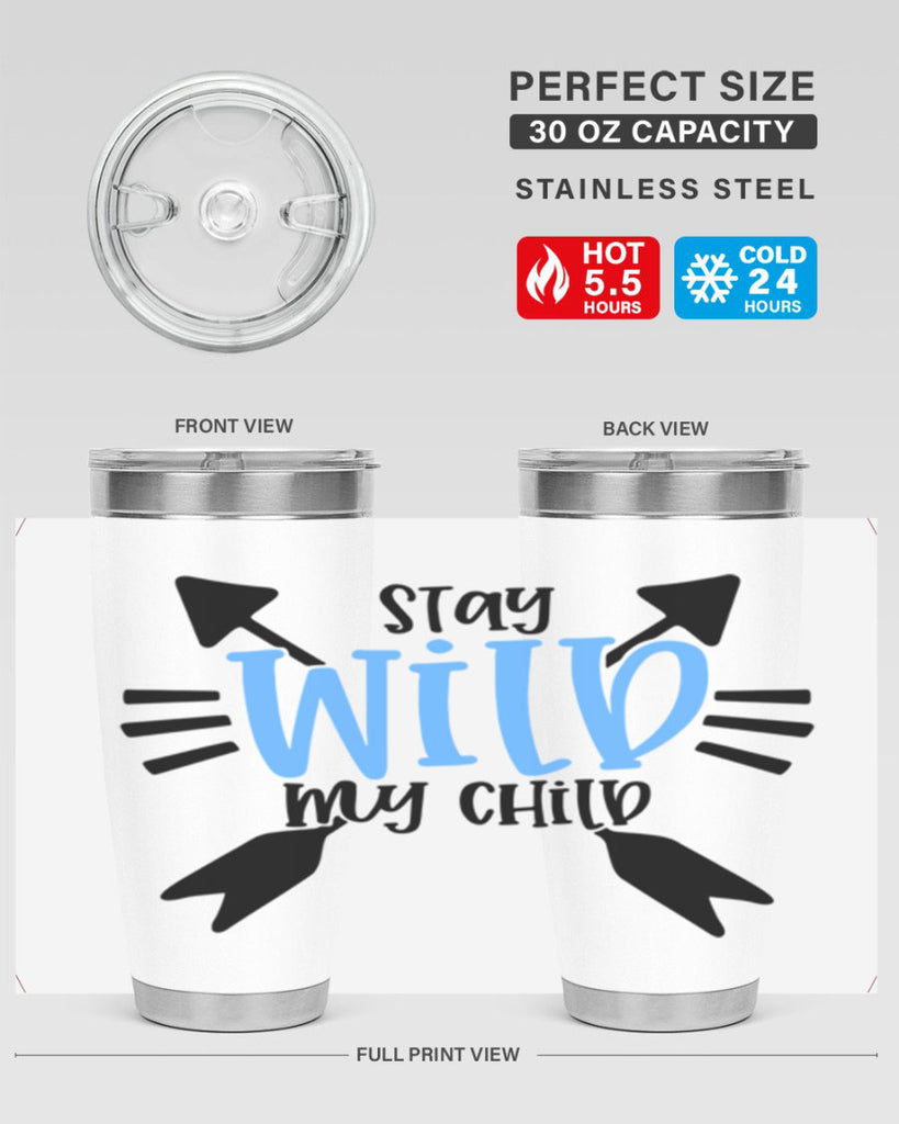 Stay Wild My Child Style 25#- baby- tumbler