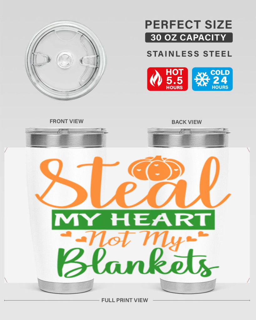 Steal My Heart Not My Blankets 576#- fall- Tumbler