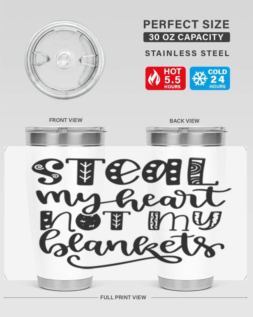Steal My Heart Not My Blankets 577#- fall- Tumbler