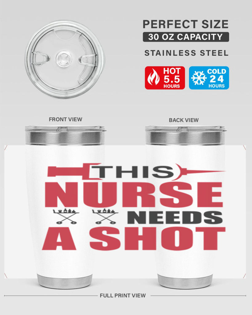 This nurse needs A shot Style 330#- nurse- tumbler