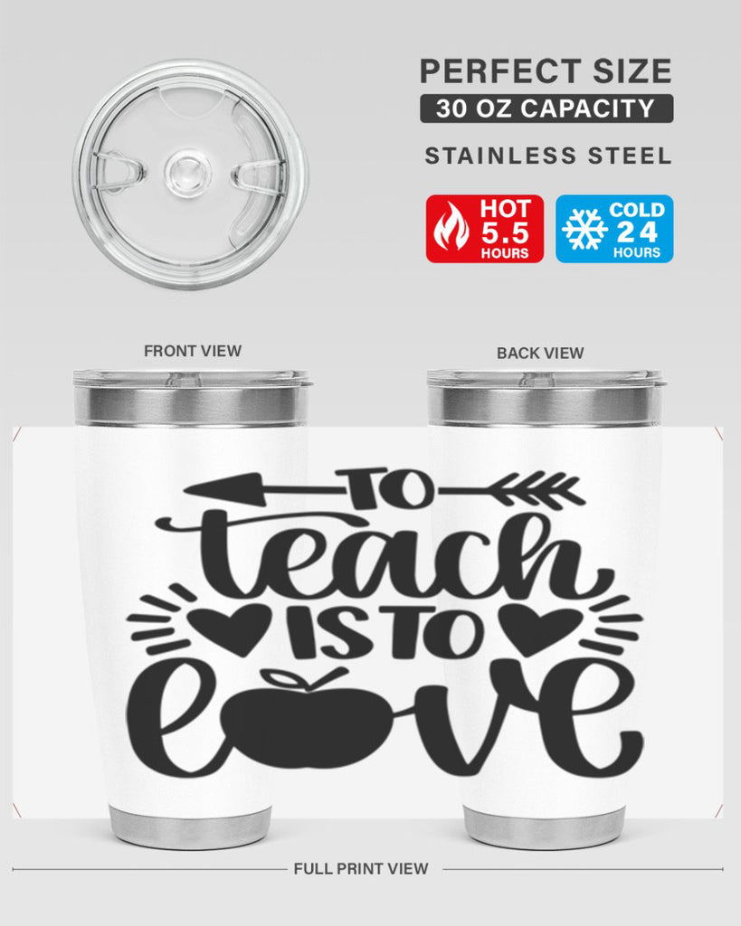 To Teach Is To Love Style 31#- teacher- tumbler